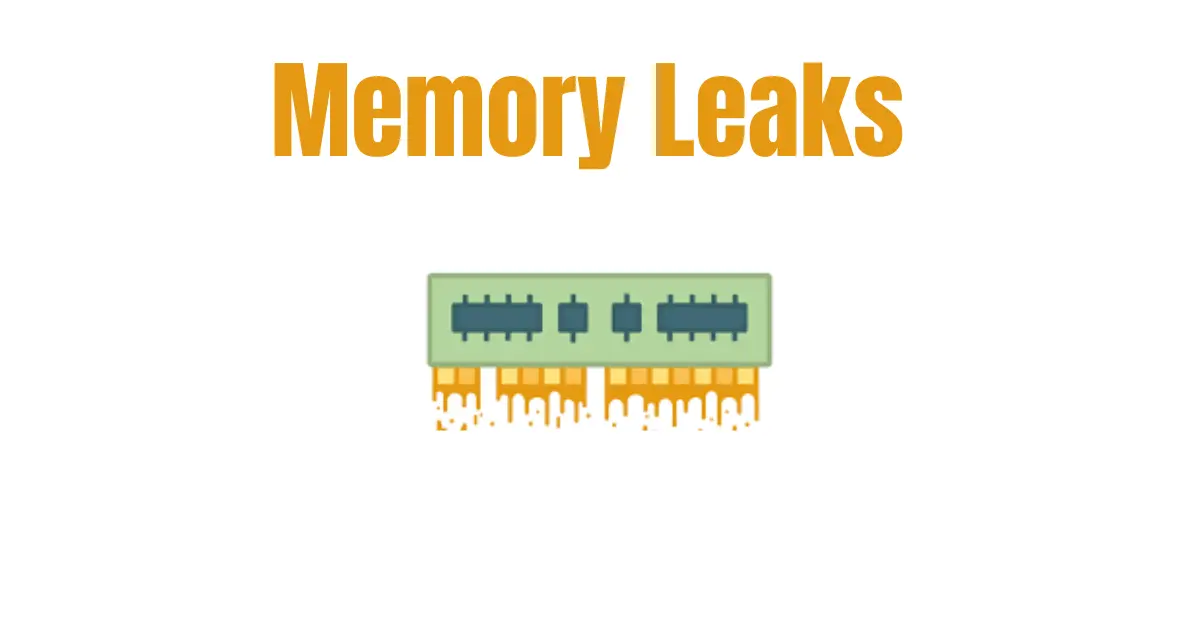 Memory Leaks